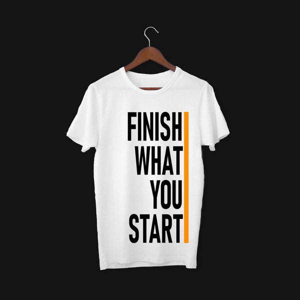 FINISH WHAT YOU START Round Neck Unisex T-Shirt - zeests.com - Best place for furniture, home decor and all you need